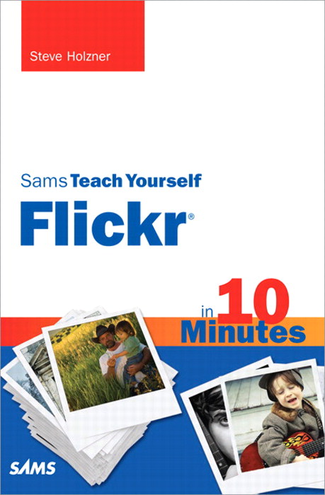 Sams Teach Yourself Flickr in 10 Minutes