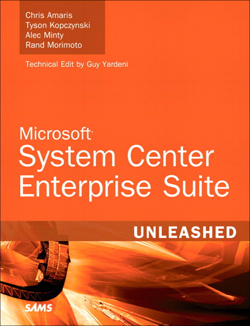 Microsoft System Center Enterprise Suite Unleashed