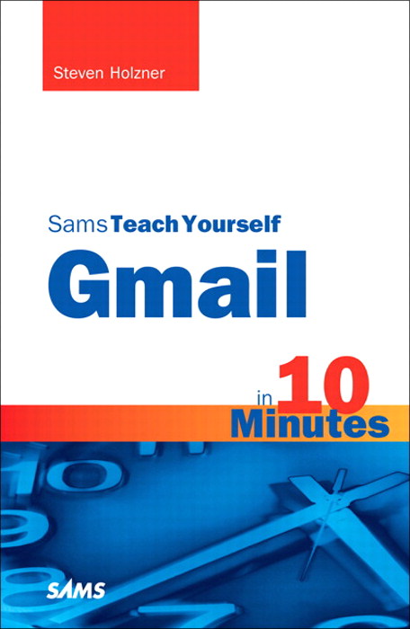 Sams Teach Yourself Gmail in 10 Minutes