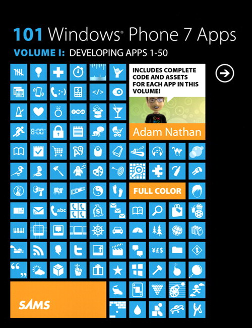 101 Windows Phone 7 Apps, Volume I: Developing Apps 1-50