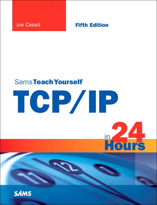 Sams Teach Yourself TCP/IP in 24 Hours, 5th Edition