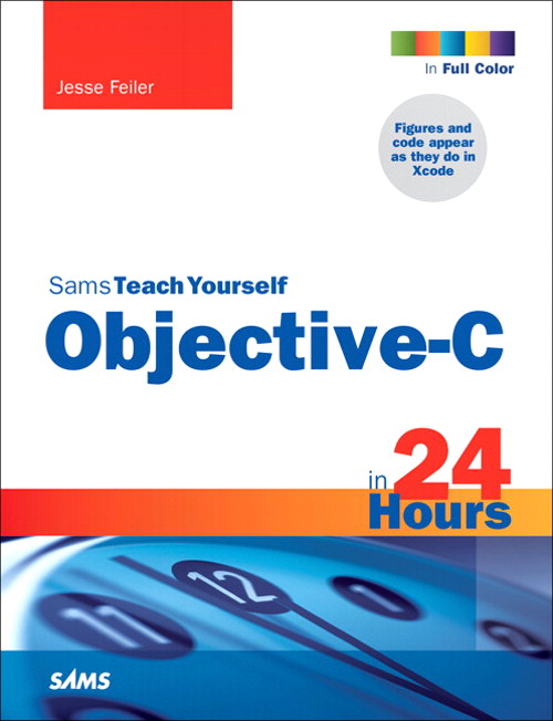 Sams Teach Yourself Objective-C in 24 Hours