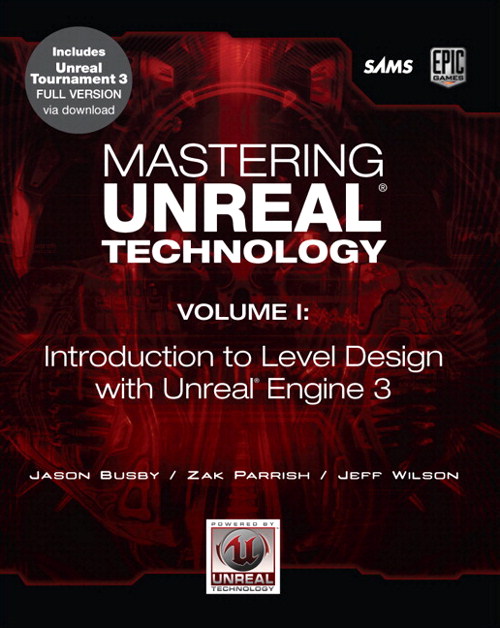 Mastering Unreal Technology, Volume I: Introduction to Level Design with Unreal Engine 3