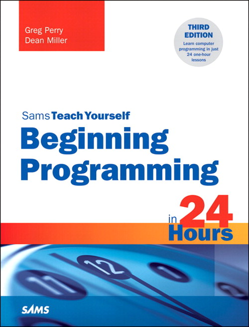 Beginning Programming in 24 Hours, Sams Teach Yourself, 3rd Edition