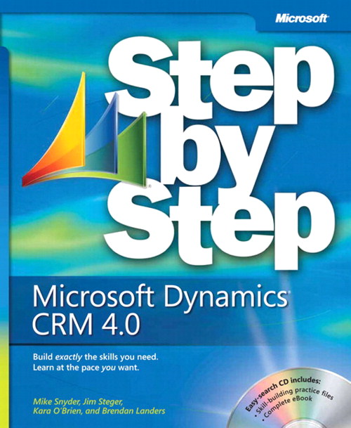 Microsoft Dynamics CRM 4.0 Step by Step