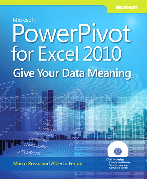 Microsoft PowerPivot for Excel 2010 Give Your Data Meaning InformIT