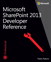 Microsoft SharePoint 2013 Developer Reference