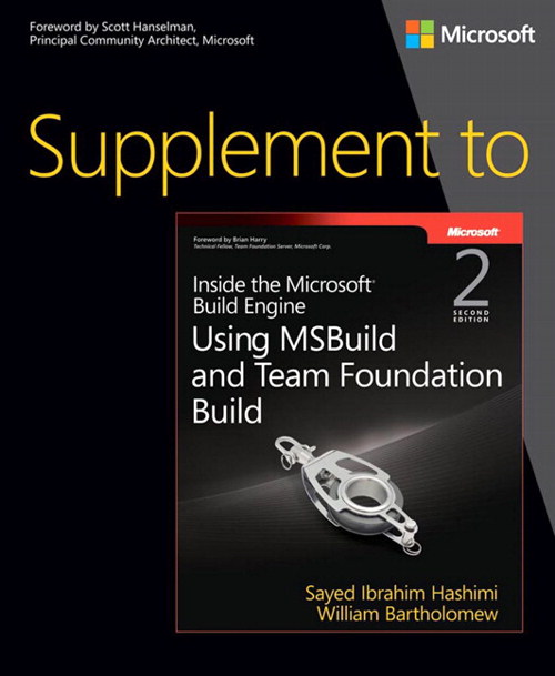 Supplement to Inside the Microsoft Build Engine: Using MSBuild and Team ...