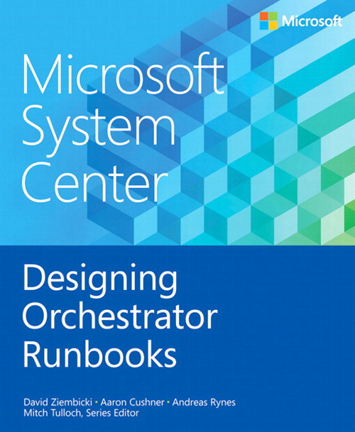 Microsoft System Center Designing Orchestrator Runbooks