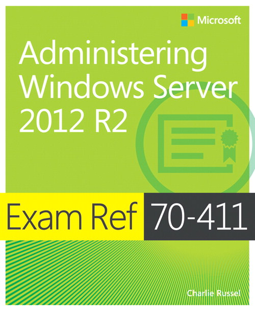 Exam Ref 70-411 Administering Windows Server 2012 R2 (MCSA)