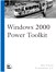 Windows 2000 Power Toolkit