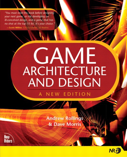 Game Architecture and Design: A New Edition