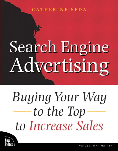 Search Engine Advertising: Buying Your Way to the Top to Increase Sales