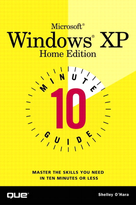 10 Minute Guide to Microsoft Windows XP Home Edition | InformIT