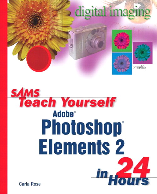 Sams Teach Yourself Photoshop Elements 2 in 24 Hours