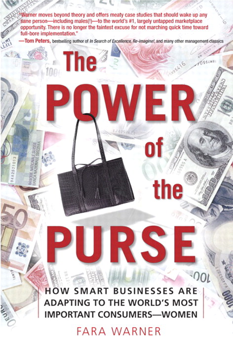 Power of the Purse, The: How Smart Businesses Are Adapting to the World's Most Important Consumers-Women