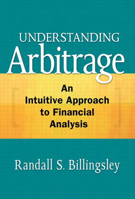 Understanding Arbitrage: An Intuitive Approach to Financial Analysis