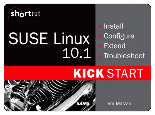 SUSE Linux 10.1 Kick Start (Digital Short Cut)