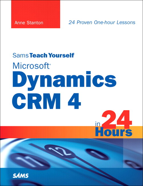 Sams Teach Yourself Microsoft Dynamics CRM 4 in 24 Hours, Portable Documents