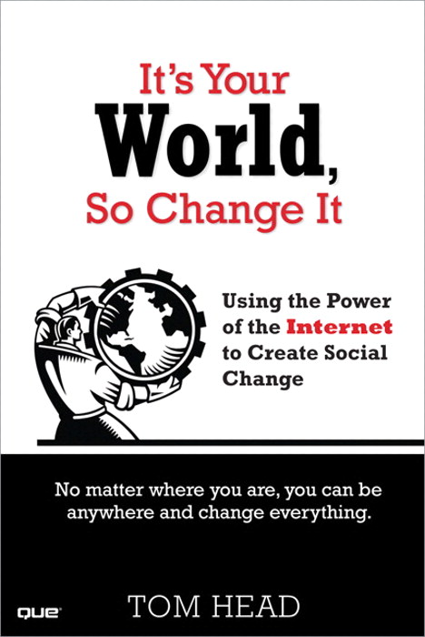It's Your World, So Change It: Using the Power of the Internet to Create Social Change, Rough Cuts