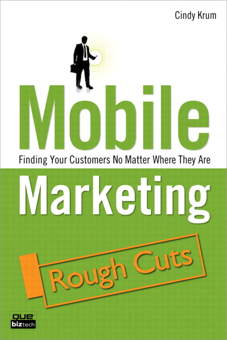 Mobile Marketing: Finding Your Customers No Matter Where They Are, Rough Cuts