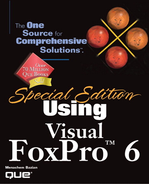 Special Edition Using Visual FoxPro 6