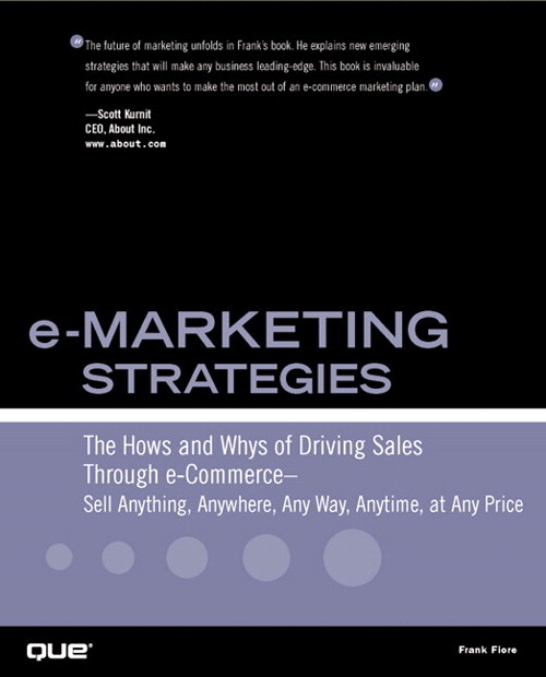 e-Marketing Strategies: The Hows and Whys of Driving Sales Through e-Commerce