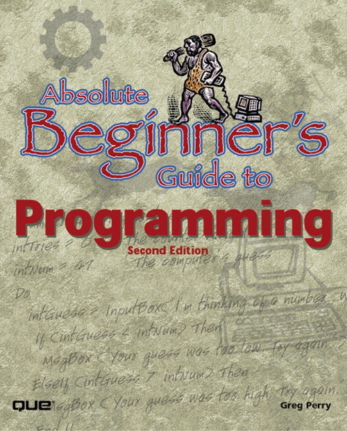 Absolute Beginner's Guide to Programming, 2nd Edition