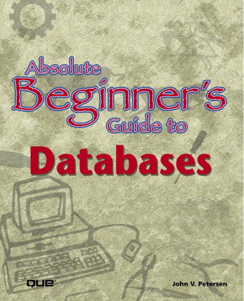 Absolute Beginner's Guide to Databases