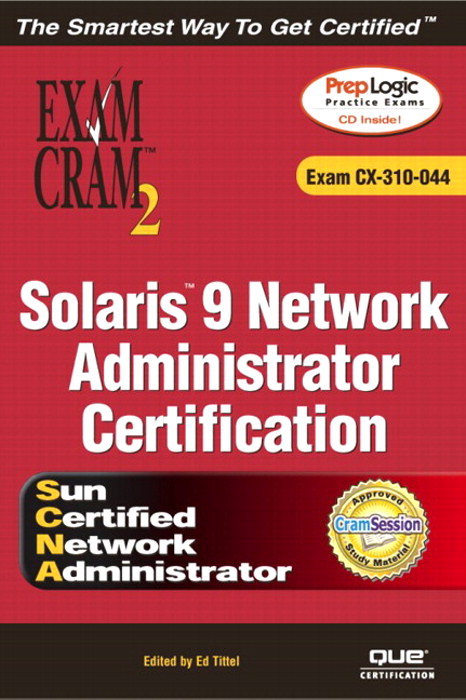 Solaris 9 Network Administrator Exam Cram 2 (Exam CX-310-044)