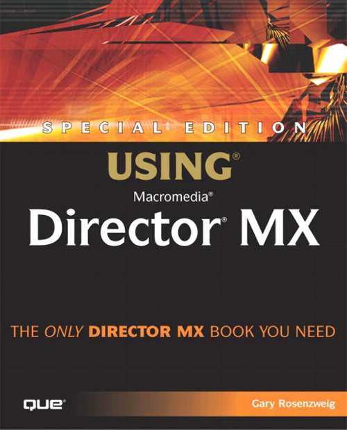 Special Edition Using Macromedia Director MX