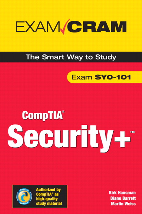 Security+ Certification Exam Cram 2 (Exam Cram SYO-101)