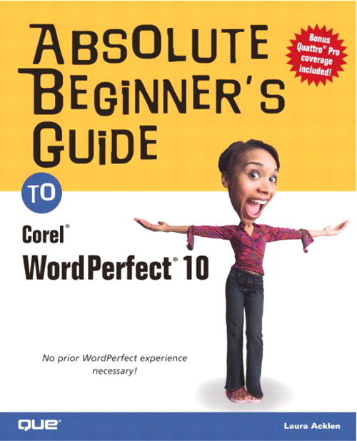 Absolute Beginner's Guide to Corel WordPerfect 10