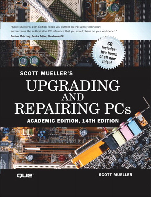 Upgrading and Repairing PCs, Academic Edition, 14th Edition