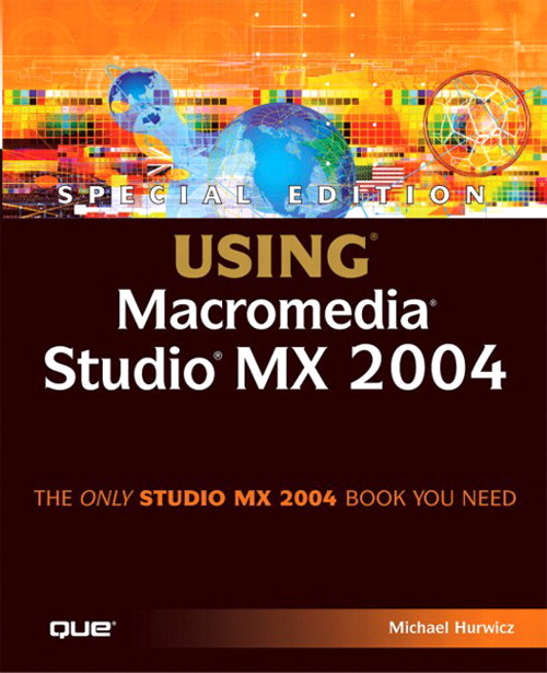 Special Edition Using Macromedia Studio MX 2004