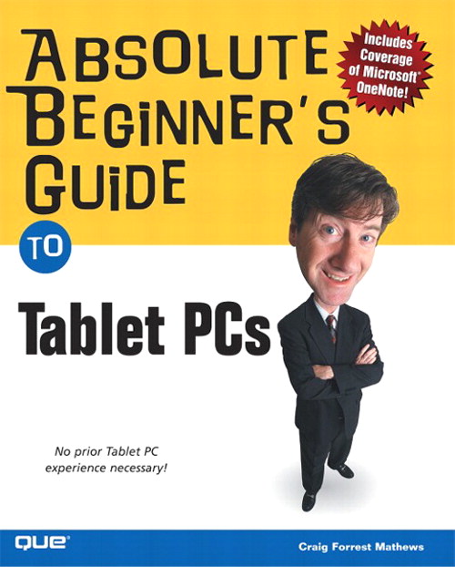 Absolute Beginner's Guide to Tablet PCs