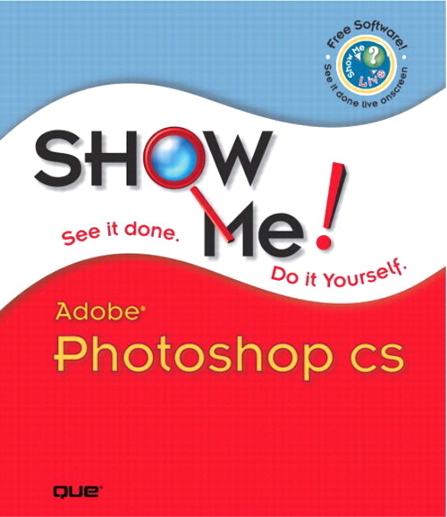 Show Me Adobe Photoshop CS