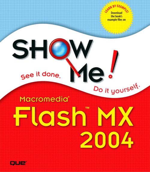 Show Me Macromedia Flash MX 2004