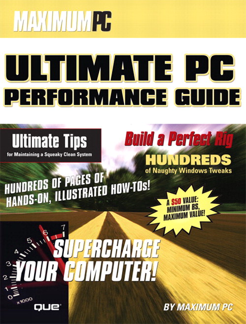 Maximum PC Ultimate Performance Guide, The