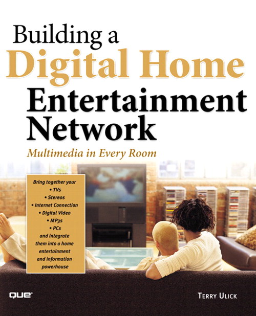 Building a Digital Home Entertainment Network: Multimedia in Every Room