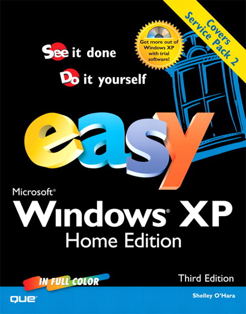 Easy Microsoft Windows XP Home Edition, 3rd Edition