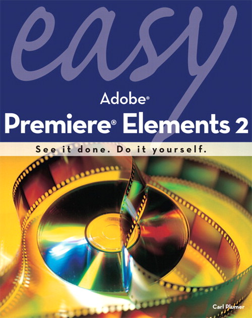 Easy Adobe Premiere Elements 2