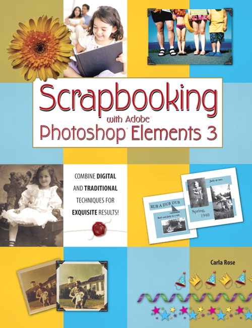 Scrapbooking with Adobe Photoshop Elements 3