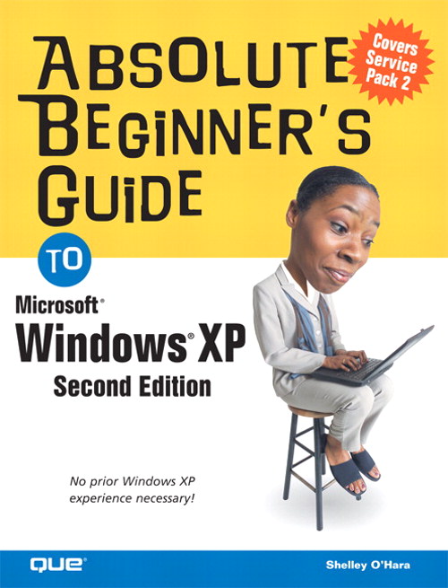 Absolute Beginner's Guide to Windows XP, 2nd Edition