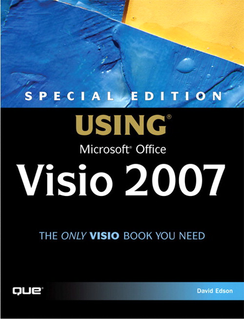 Special Edition Using Microsoft Office Visio 2007