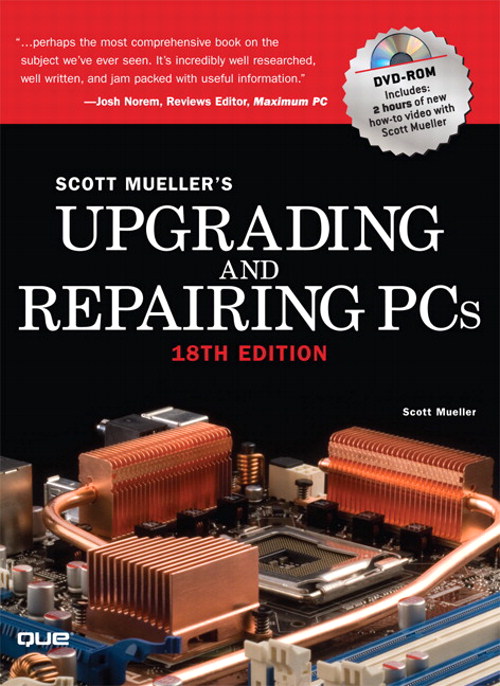 Upgrading and Repairing PCs, 18th Edition