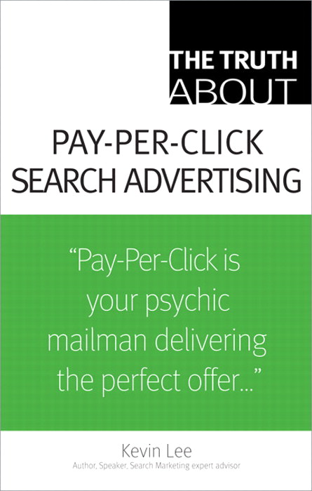 Truth About Pay-Per-Click Search Advertising, The