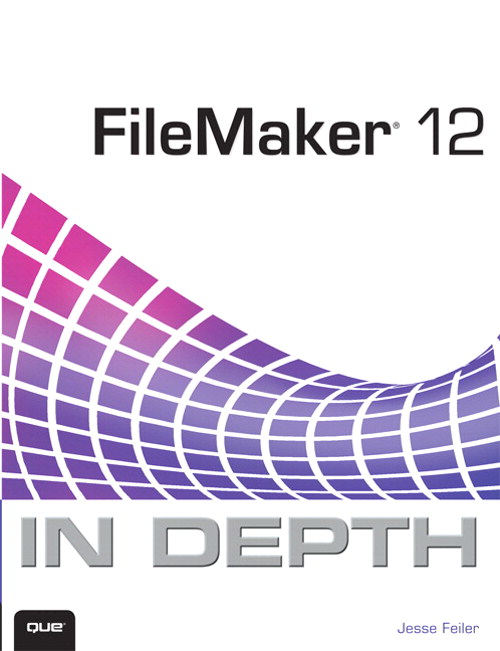 FileMaker 12 In Depth