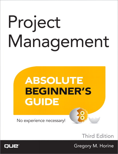 Project Management Absolute Beginner's Guide, 3rd Edition InformIT