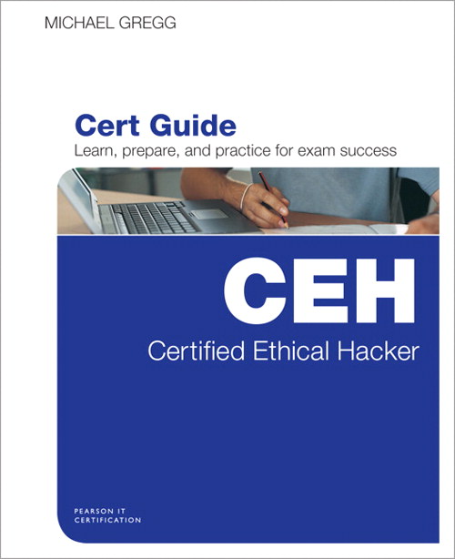 Certified Ethical Hacker (CEH) Cert Guide